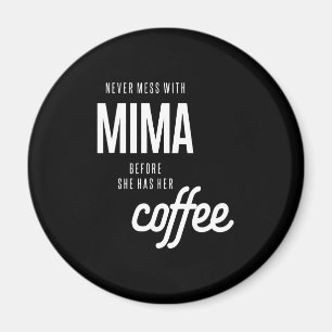 Aldrig med Mima innan hon har kaffe Magnet