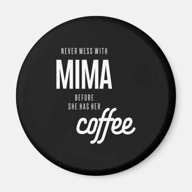 Aldrig  med Mima innan hon har kaffe Magnet (Framsidan)