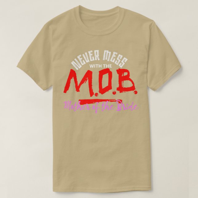 Aldrig  med MOBSTERNA Budens mamma Mamma som vi T Shirt (Design framsida)