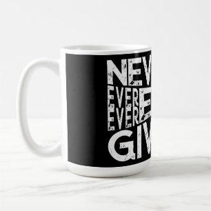 Aldrig någonsin Ge upp svartvitt Kaffemugg