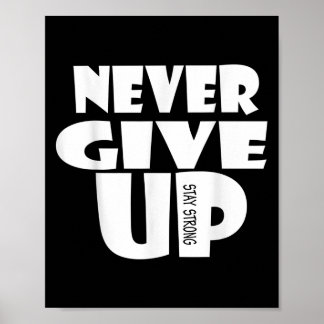 Aldrig någonsin tidigare Ge upp, inspirerande Moti Poster