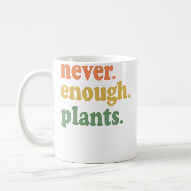 Aldrig Nog Med Växter Trädgårds Humor Trädgård Kaffemugg (Vänster)