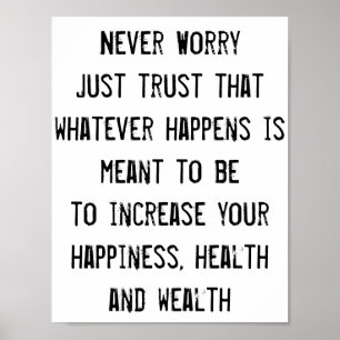 Aldrig oroa, tro, Health Happalth Wealth-citat Poster