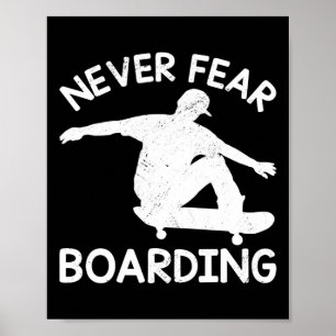 Aldrig Rädsla för Brädans Surfbräda Skridskoåkning Poster
