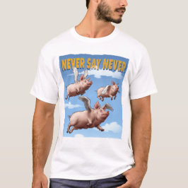 Aldrig säga Aldrig - Flygande illustration av Gris T Shirt