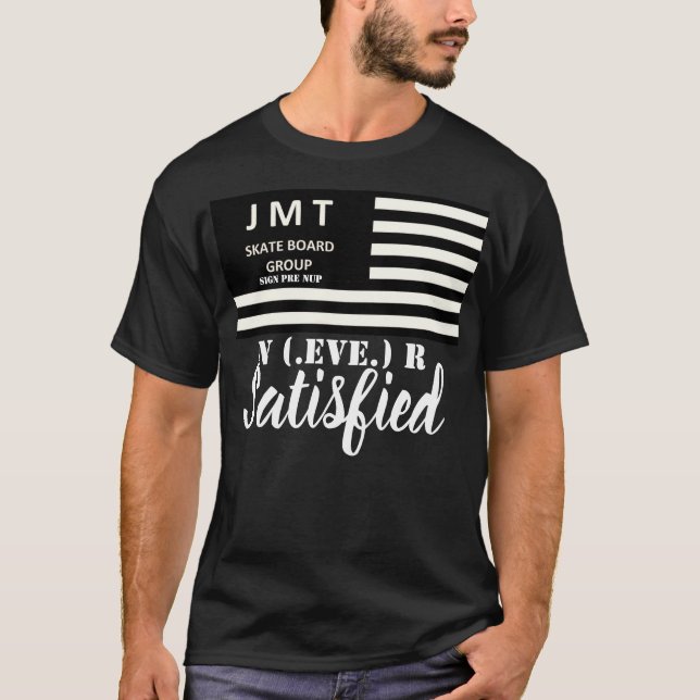 ALDRIG SATISFED T-Shirt (Framsida)