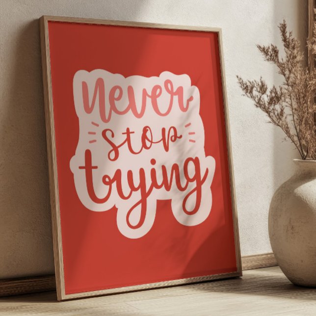 Aldrig Sluta Gråta Positiv Citat Rött Inspirerande Poster (Skapare uppladdad)
