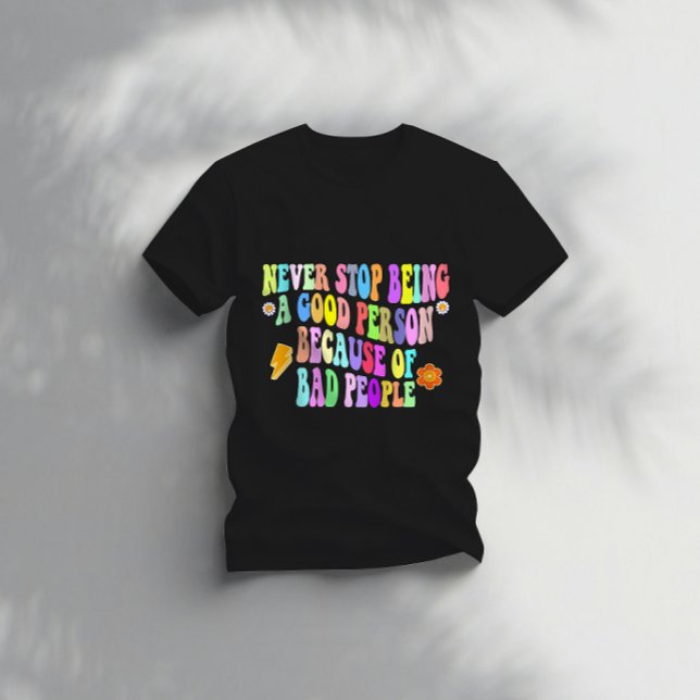 aldrig slutar att vara bra på grund av onda aninga t shirt (Skapare uppladdad)