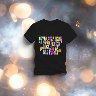 aldrig slutar att vara bra på grund av onda aninga t shirt