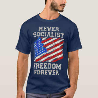 Aldrig socialistisk frihet för antisocialism t shirt