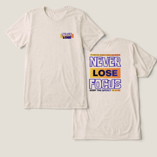 Aldrig tappa fokus t shirt