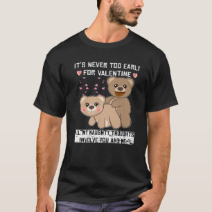 Aldrig Tidigt för Valentine Naughty Think Involve T Shirt