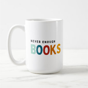 Aldrig tillräckligt med bokar kaffemugg