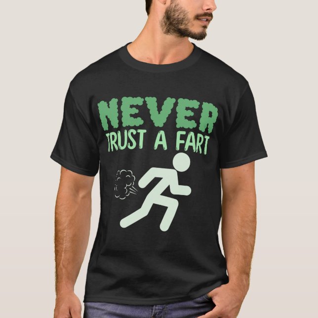 Aldrig-Trust-A-Fart-Funny T Shirt (Framsida)