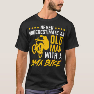 Aldrig Underestimera En Gammal Man Med En Bmx Cyke T Shirt