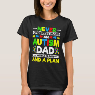 Aldrig underskatta en autism Pappa - autism Awaren T Shirt