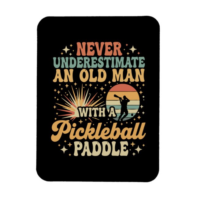 Aldrig-underskatta en gammal man med Pickleball  Magnet (Vertikal)