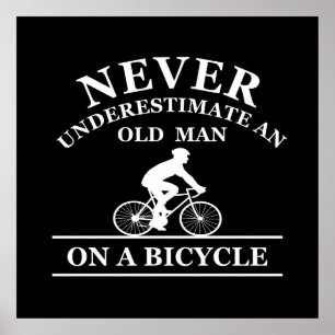 aldrig underskatta en gammal man på en cykel poster