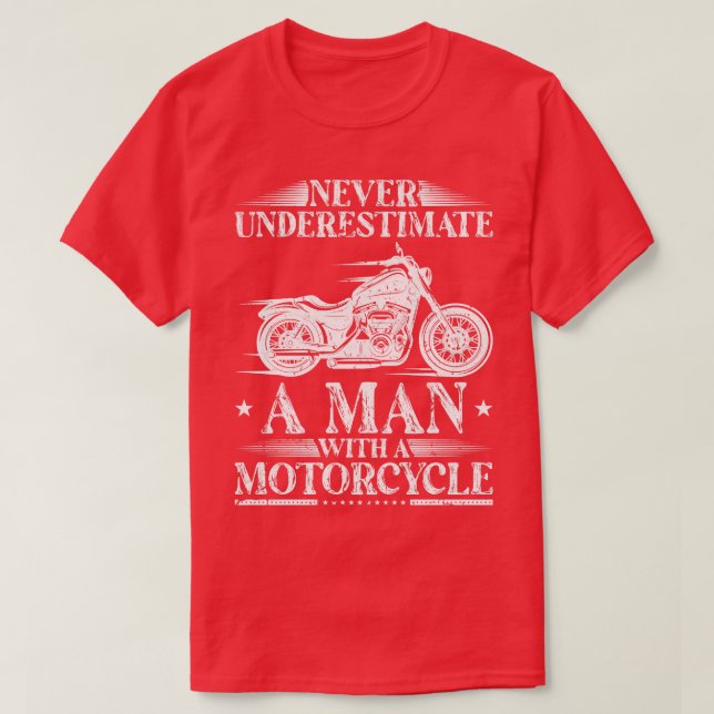 Aldrig underskatta en man med motorcykel B T Shirt (Design framsida)