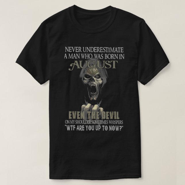aldrig underskatta en man som är född i augusti t shirt (Design framsida)