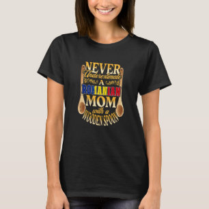 Aldrig underskatta en rumänsk mamma med ett träs t shirt