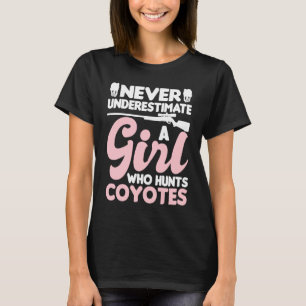 Aldrig underskatta en tjej som jagar prärievargar t shirt