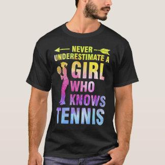 aldrig underskatta en tjej som känner tennis tenni t shirt