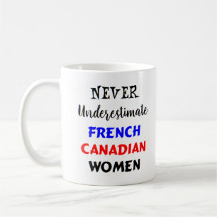 aldrig underskatta fransk canadiska kvinnor  kaffemugg