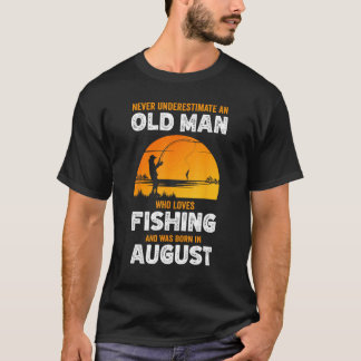 Aldrig Underskatta Gammal Man Älskar Fiske Född T Shirt