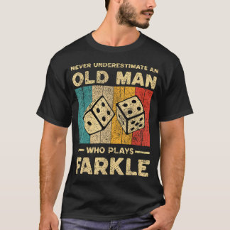 Aldrig underskatta gammal man som spelar Farkle T Shirt