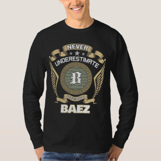 ALDRIG UNDERSKATTA KRAFTEN HOS EN BAEZ T SHIRT