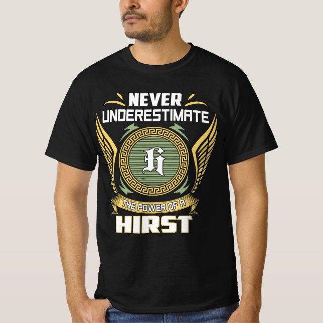 Aldrig Underskatta Kraften Hos En Hirst T Shirt (Framsida)