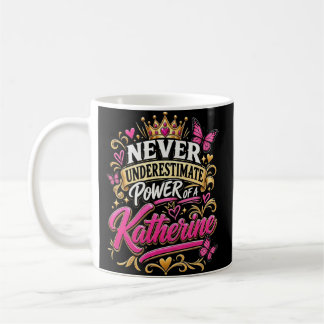 Aldrig underskatta kraften hos en Katherine Kaffemugg