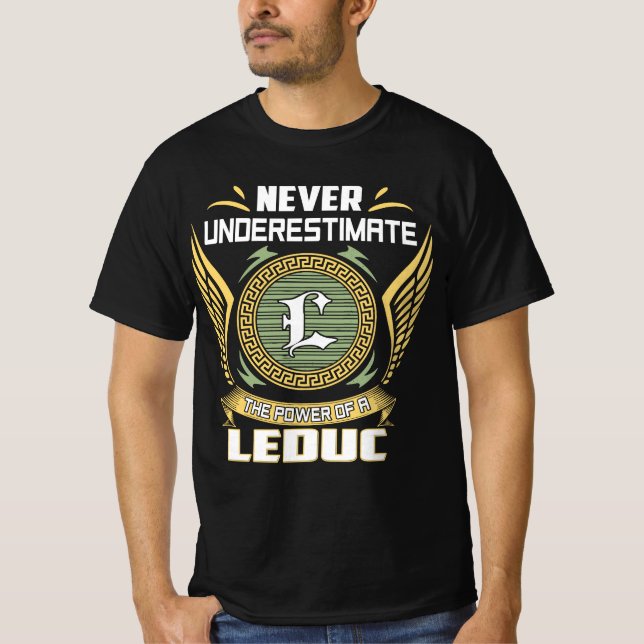 Aldrig Underskatta Kraften Hos En Leduc T Shirt (Framsida)