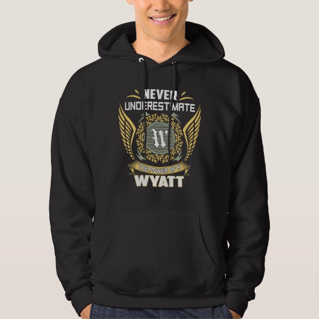Aldrig underskatta kraften hos en Wyatt Hoodie (Framsida)
