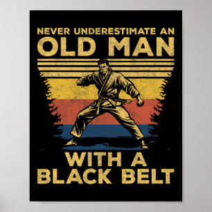 Aldrig underskatta man med en svart Bälte-Karat K Poster