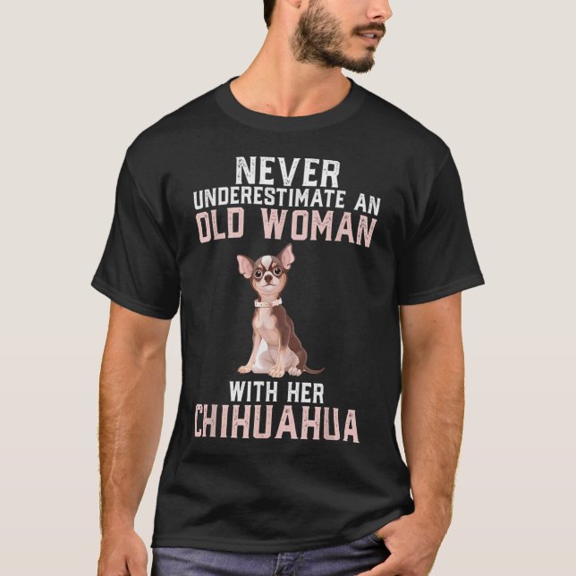 Aldrig Underskatta Rolig Mormor Chihuahua Hund T Shirt (Framsida)