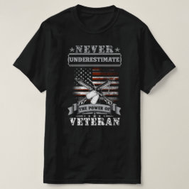 aldrig underskatta veteranens makt t shirt