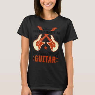 Aldrig Undervärdera En Gammal Man Med En Akustisk T Shirt