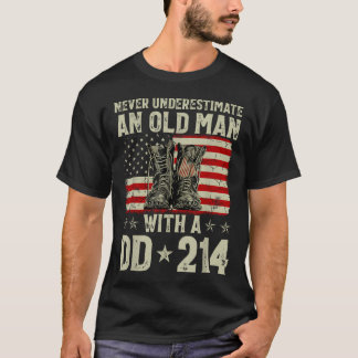Aldrig Undervärdera En Gammal Man Med En Dd-214 T Shirt