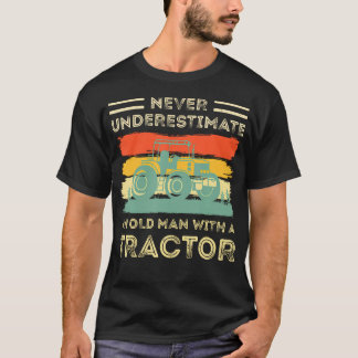 Aldrig Undervärdera En Gammal Man Med En Traktor R T Shirt