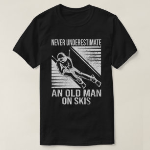 Aldrig Undervärdera En Gammal Man På Skidor Rolig T Shirt
