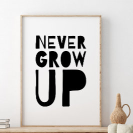 Aldrig Växa Upp Tryck, Barnkammardekor Poster