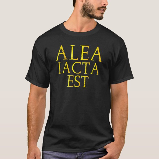Alea Iacta Est Julius Caesar Quote T Shirt (Framsida)