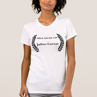 Alea iacta est… t-shirt