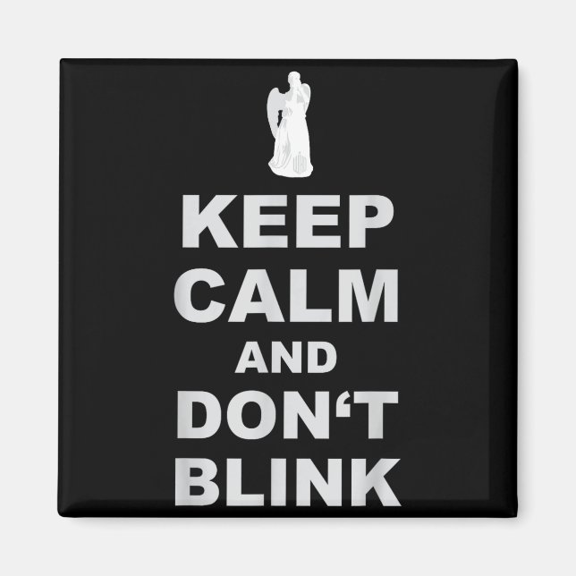 Alert - Weeng Angel - Keep Calm And Dont Blink 2  Magnet (Framsidan)