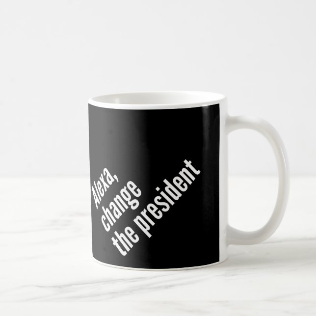 Alexa, ändra president Antil Trump Kaffemugg (Höger)