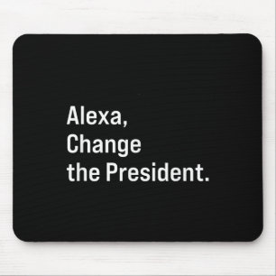 Alexa, byt ordförande mot Trump Funny Musmatta
