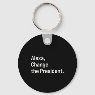 Alexa, byt ordförande mot Trump Funny Nyckelring
