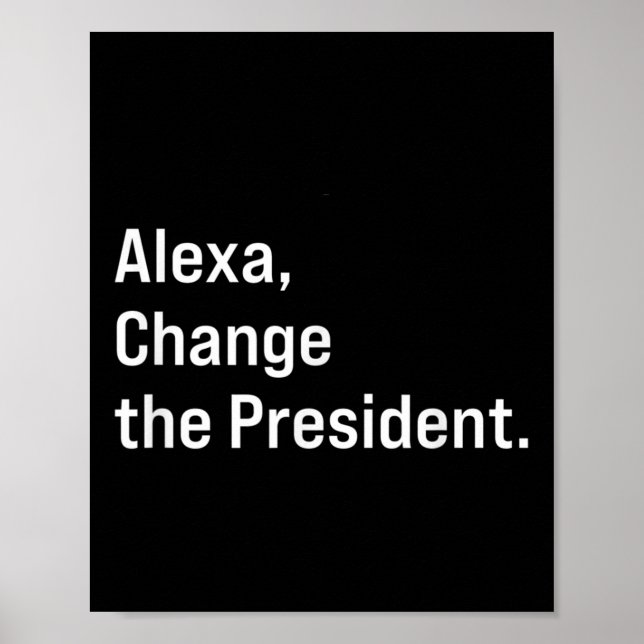 Alexa, byt ordförande mot Trump Funny Poster (Framsidan)
